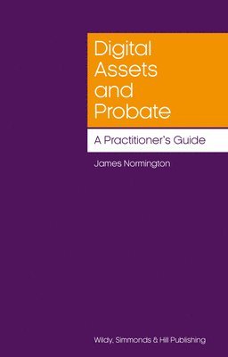 bokomslag Digital Assets and Probate: A Practitioner's Guide