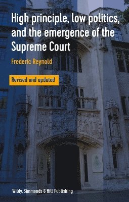 bokomslag High Principle, Low Politics, and the Emergence of the Supreme Court