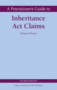 bokomslag A Practitioner's Guide to Inheritance Act Claims