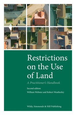 Restrictions on the Use of Land: A Practitioner's Handbook 1