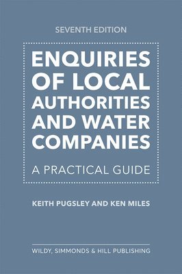 Enquiries of Local Authorities and Water Companies: A Practical Guide