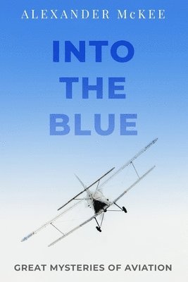 Alexander McKee - Into the Blue, Häftad