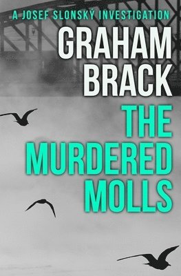 Graham Brack - Murdered Molls, Häftad