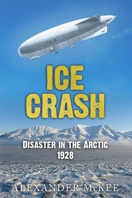 Alexander McKee - Ice Crash, Häftad