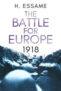 bokomslag Battle for Europe, 1918