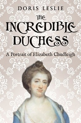bokomslag Incredible Duchess