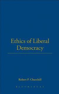 bokomslag The Ethics of Liberal Democracy