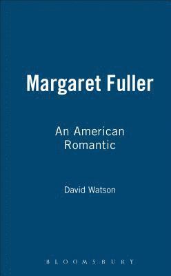 David Watson - Margaret Fuller, Inbunden
