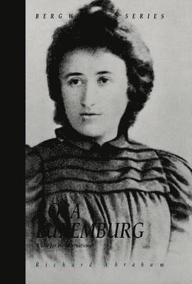 Richard Abraham - Rosa Luxemburg, Inbunden