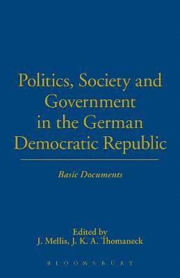 Politics, Society and Government in the German Democratic Republic 1