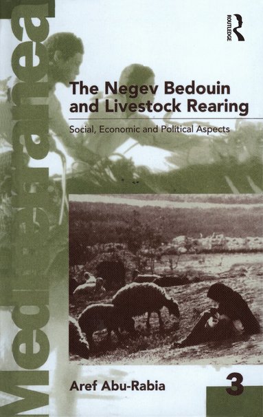 Aref Abu-Rabia - Negev Bedouin and Livestock Rearing, Inbunden