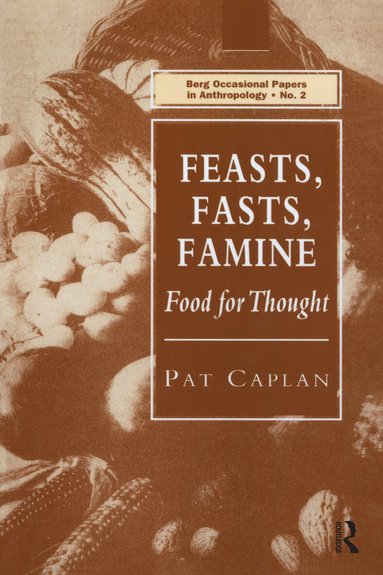 Pat Caplan - Feasts, Fasts, Famine, Häftad