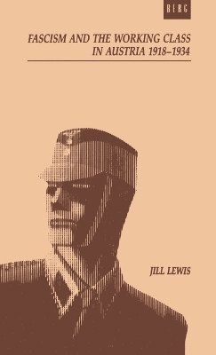 Fascism and the Working Class in Austria, 1918-1934