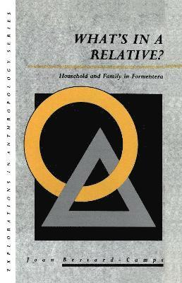 Joan Bestard-Camps - What's in a Relative, Inbunden