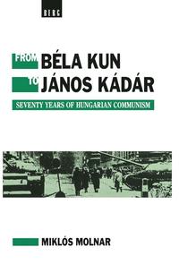 bokomslag From Bela Kun to Janos Kadar