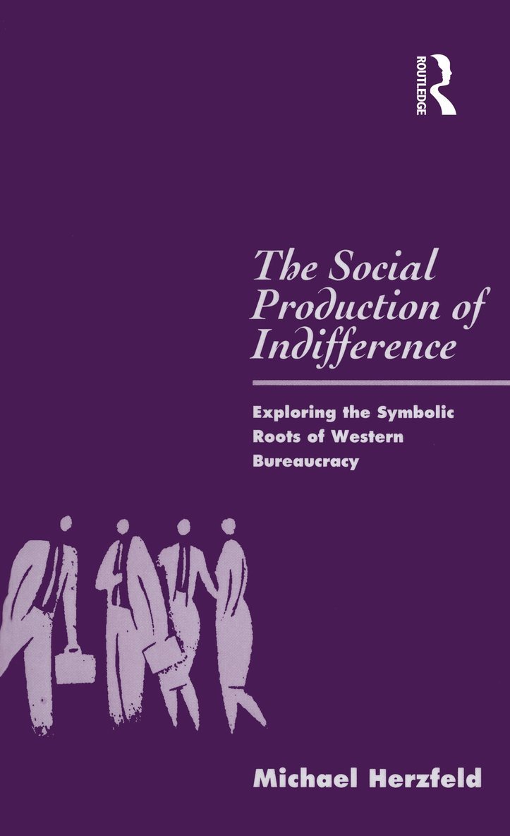 Michael Herzfeld - Social Production of Indifference, Inbunden