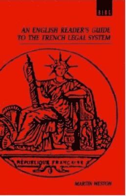 Martin Weston - English Reader's Guide to the French Legal System, Inbunden
