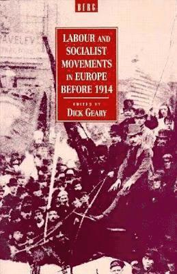 Dick Geary - Labour and Socialist Movements in Europe before 1914, Häftad