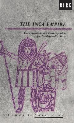Thomas C. Patterson - Inca Empire, Inbunden