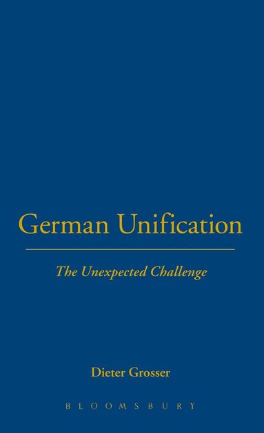 Dieter Grosser - German Unification, Inbunden