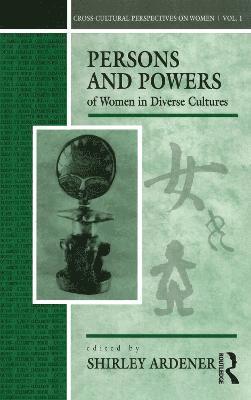 Persons and Powers of Women in Diverse Cultures 1