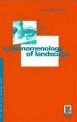 Christopher Tilley, Bruce Kapferer, John Gledhill - Phenomenology of Landscape, Inbunden