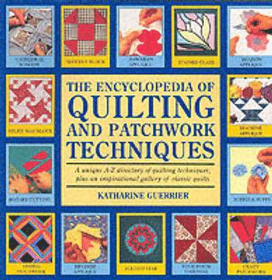 Encyclopedia of Quilting & Patchwork Technique