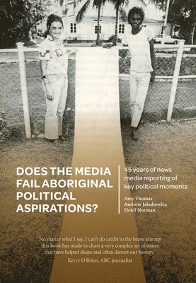 Does the media fail Aboriginal political aspirations? 1