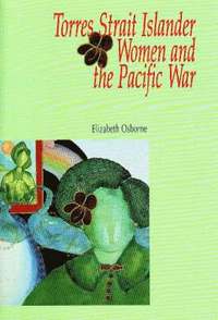 bokomslag Torres Strait Islander Women and the Pacific War