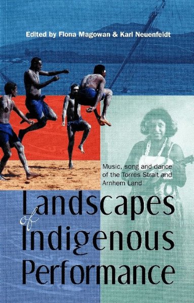 Fiona Magowan, Karl Neuenfeldt - Landscapes of Indigenous Performance, Häftad