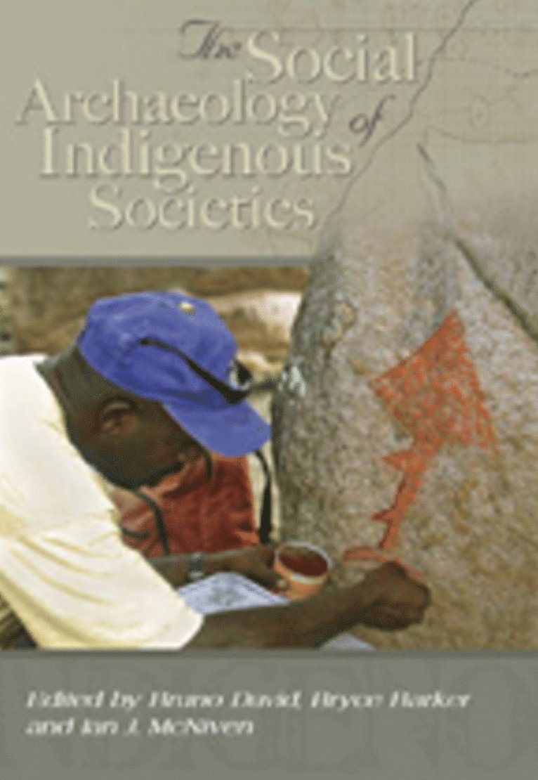 Bruno David, Bryce Barker, Ian J. McNiven - Social Archaeology of Australian Indigenous Societies, Häftad