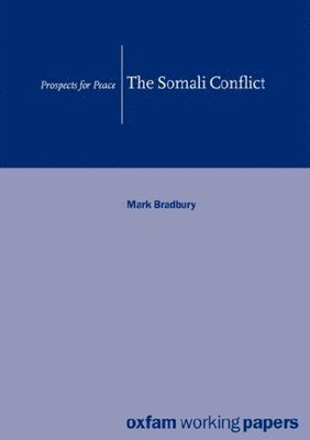 Mark Bradbury, Rift Valley Institute) Bradbury, Mark (Regional Director for East Africa and the Horn of Africa - Somali Conflict, Häftad