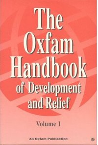 bokomslag The Oxfam Handbook of Development and Relief