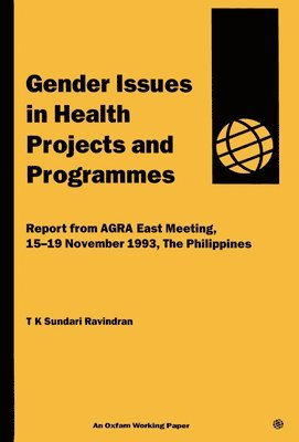 Sundari Ravindran - Gender Issues In Health Projects and Programmes, Häftad