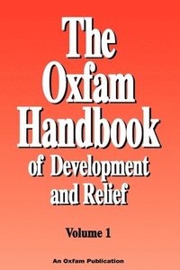 bokomslag The Oxfam Handbook of Development and Relief: v. 1