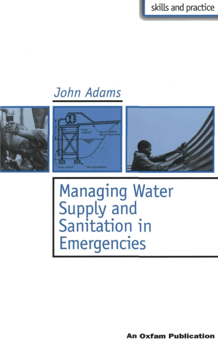 John Adams - Managing Water Supply and Sanitation in Emergencies, Häftad. Tillgänglighet: Lägg i varukorg