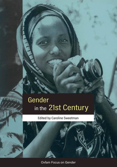Caroline Sweetman - Gender in the 21st Century, Häftad