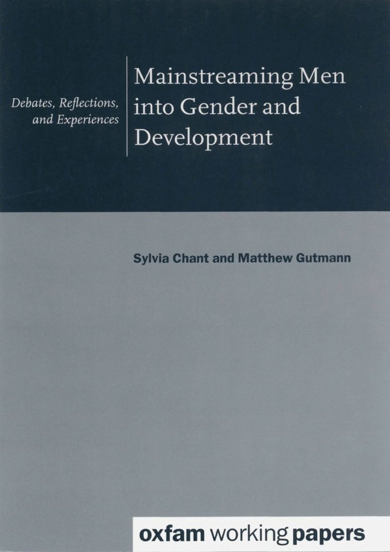 Sylvia Chant, LSE) Chant, Sylvia (Professor of Development Geography - Mainstreaming Men into Gender and Development, Häftad