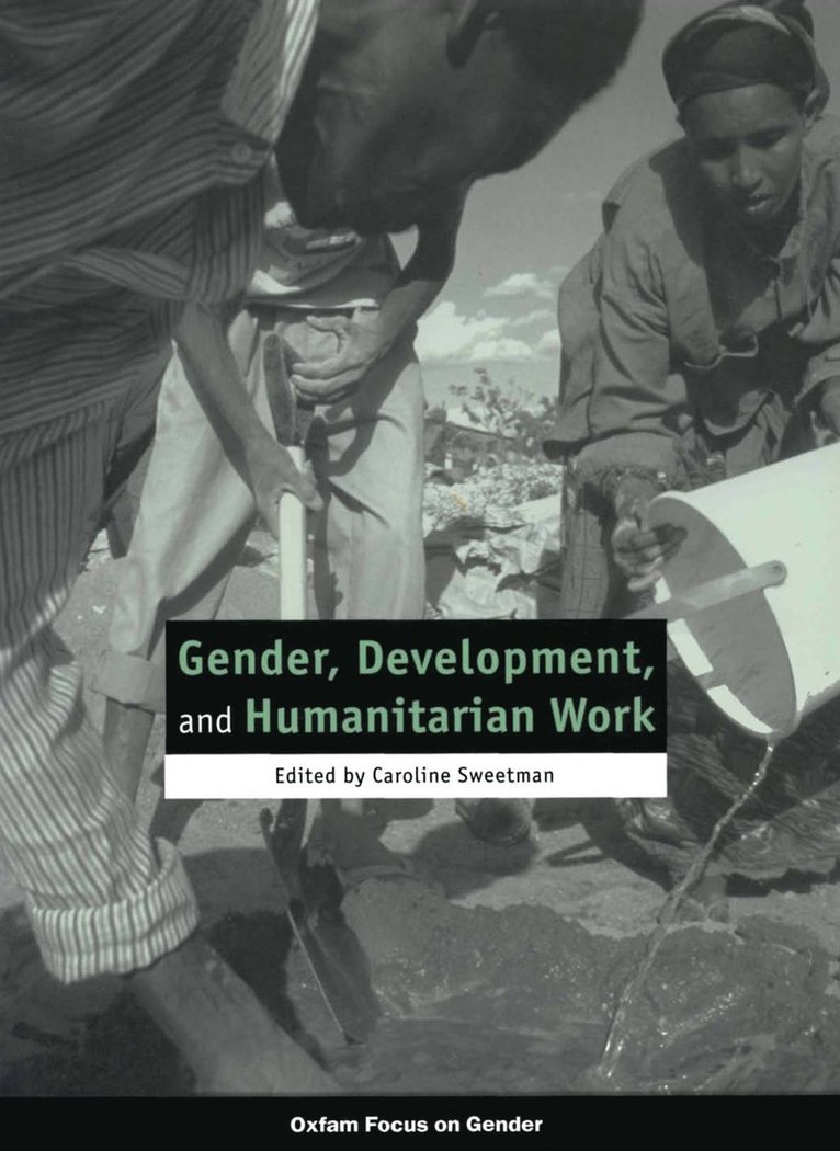 Caroline Sweetman - Gender, Development, and Humanitarian Work, Häftad