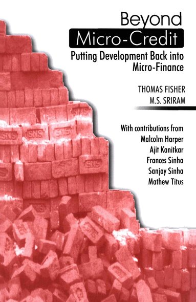 Thomas Fisher, M S Sriram - Beyond Micro-Credit, Häftad
