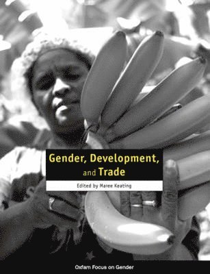 Gender, Development, and Trade 1