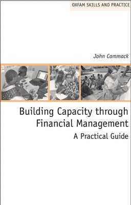 John Cammack, John (Consultant) Cammack - Building Capacity through Financial Management, Häftad