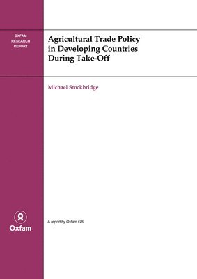 bokomslag Agricultural Trade Policy in Developing Countries During Take-off