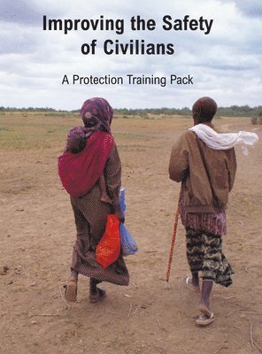 Oxfam, Oxfam GB, Oxfam Gb - Improving the Safety of Civilians, Häftad