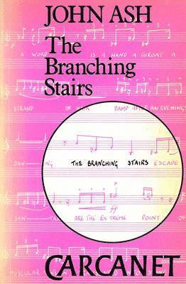 John Ash - The Branching Stairs, Inbunden