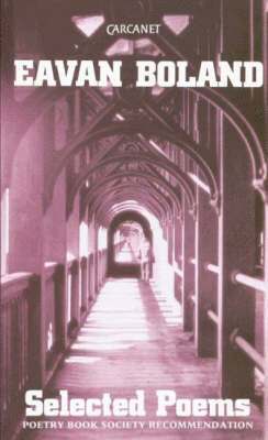 Eavan Boland - Selected Poems: Eavan Boland, Häftad