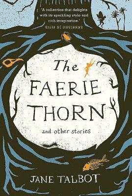 The Faerie Thorn: And Other Stories