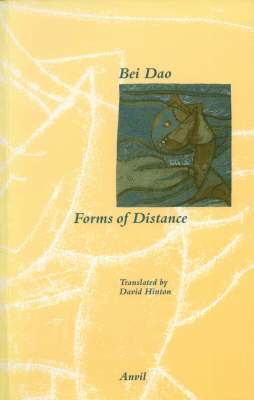 Bei Dao - Forms of Distance, Häftad
