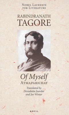 Rabindranath Tagore - Of Myself, Häftad