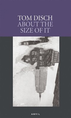 Thomas M. Disch, Tom Disch - About the Size of it, Häftad